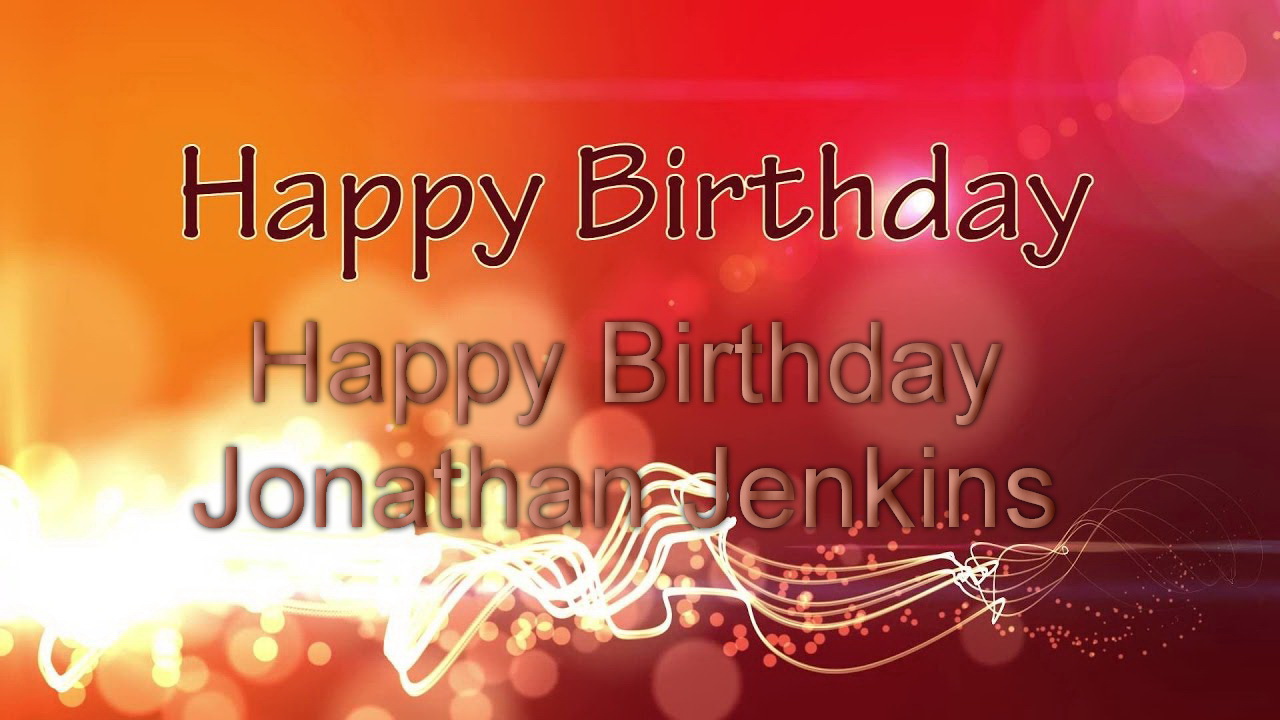 Happy Birthday Jonathan Jenkins - Living For Christ Ministries